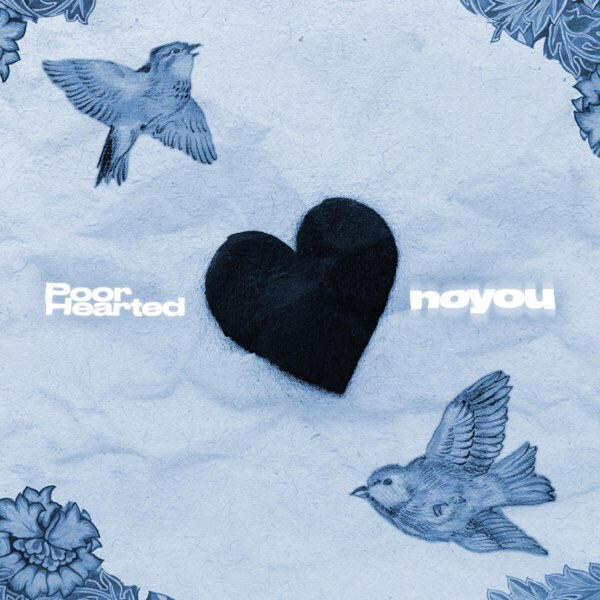 NoYou — Poor Hearted artwork