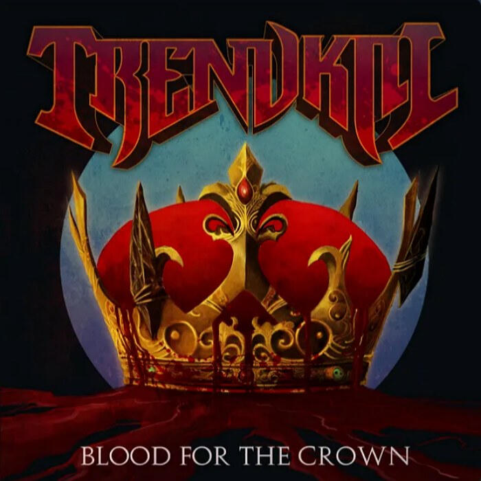 TrendKill — Blood for The Crown artwork